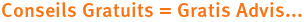 Conseils Gratuits = Gratis Advis... Conseils Gratuits = Gratis Advis...