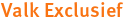 Valk Exclusief Valk Exclusief