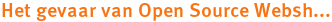 Het gevaar van Open Source Websh... Het gevaar van Open Source Websh...